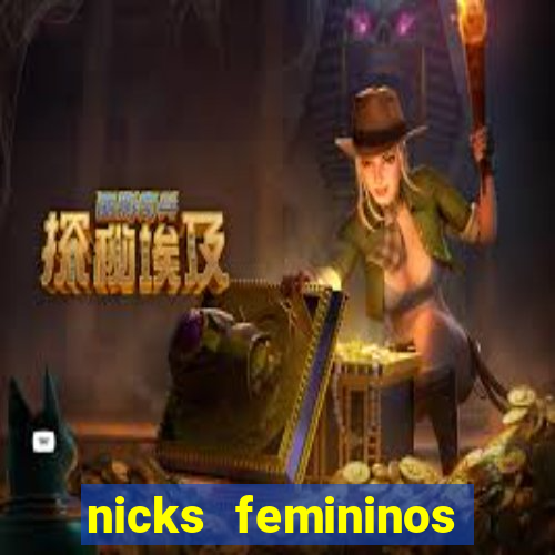 nicks femininos para jogos